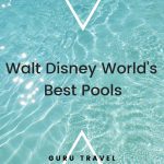 Walt Disney World's Best Pools