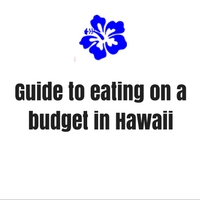 Hawaii Eating on a Budget